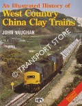 Book cover of An Illustrated History of West Country China Clay Trains  by VAUGHAN, John 